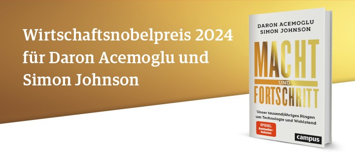 Acemoglu/Johnson: Macht und Fortschritt. Wirtschaftsnobelpreis 2024