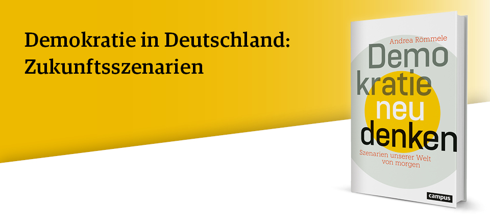 Andrea Römmele: Demokratie neu denken