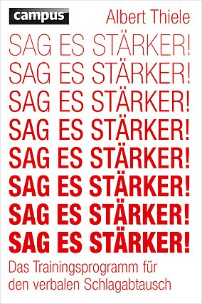 Sag es stärker!