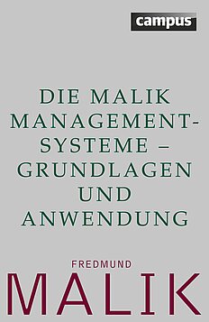 Die Malik ManagementSysteme - Grundlagen und Anwendung