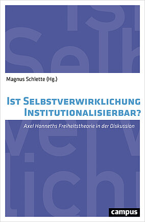 Ist Selbstverwirklichung institutionalisierbar?