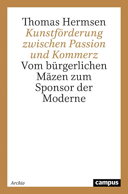 Kunstförderung zwischen Passion und Kommerz