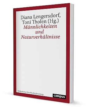 Männlichkeiten und Naturverhältnisse