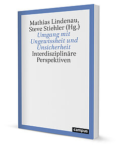 Umgang mit Ungewissheit und Unsicherheit