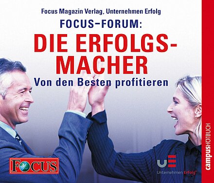 FOCUS-Forum: Die Erfolgsmacher