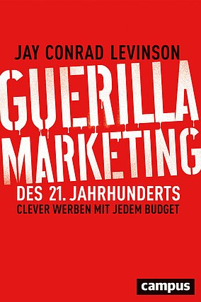 Guerilla Marketing des 21. Jahrhunderts