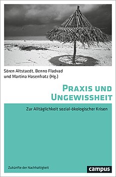 Praxis und Ungewissheit