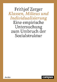 Klassen, Milieus und Individualisierung