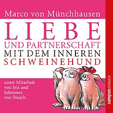 Liebe und Partnerschaft mit dem inneren Schweinehund