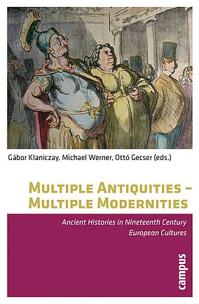 Multiple Antiquities - Multiple Modernities