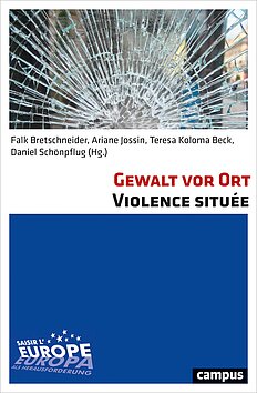 Gewalt vor Ort. Violence située