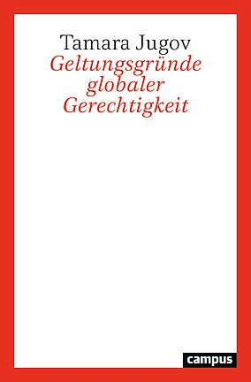 Geltungsgründe globaler Gerechtigkeit