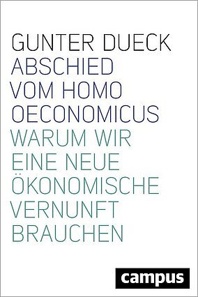 Abschied vom Homo Oeconomicus