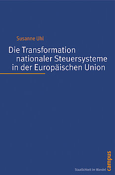 Die Transformation nationaler Steuersysteme in der Europäischen Union