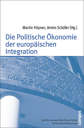 Die Politische Ökonomie der europäischen Integration