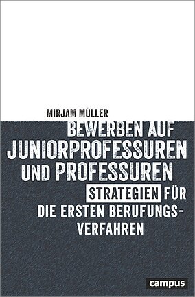 Bewerben auf Juniorprofessuren und Professuren