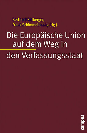 Die Europäische Union auf dem Weg in den Verfassungsstaat