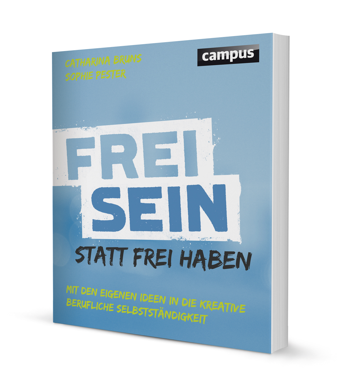 Frei sein statt frei haben